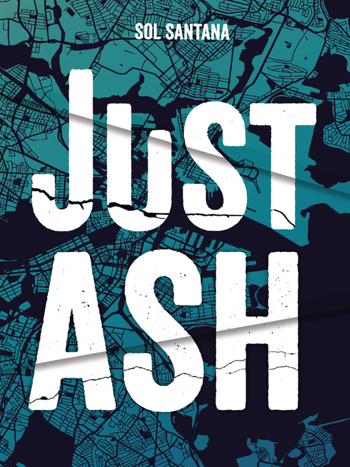 Title details for Just Ash by Sol Santana - Available